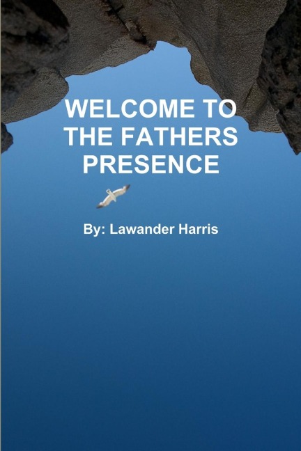 WELCOME TO THE FATHERS PRESENCE