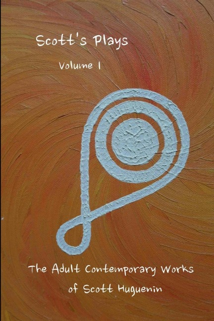 Scotts Plays Volume 1