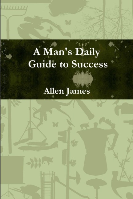 A Mans Daily Guide to Success - Paperback