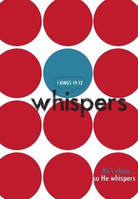 Whispers: Hes Close... so He Whispers