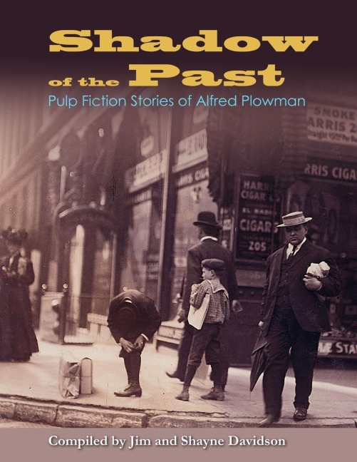 Shadow of the Past: Pulp Fiction Stories of Alfred Plowman