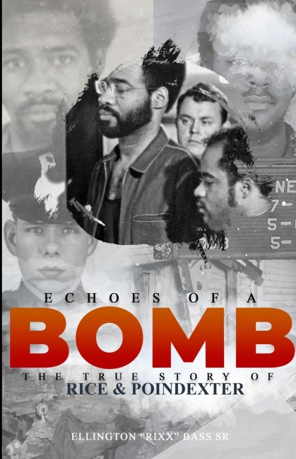 Echoes of a Bomb: The True Story of Rice & Poindexter