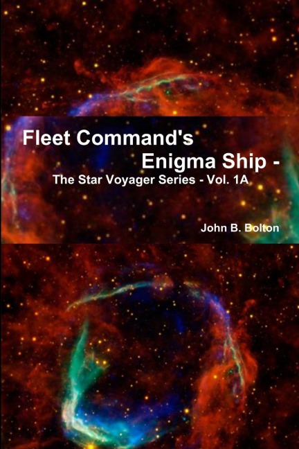 Fleet Commands Enigma Ship - The Star Voyager Series - Vol. 1A