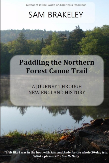 Paddling the Northern Forest Canoe Trail: A Journey Through New England History
