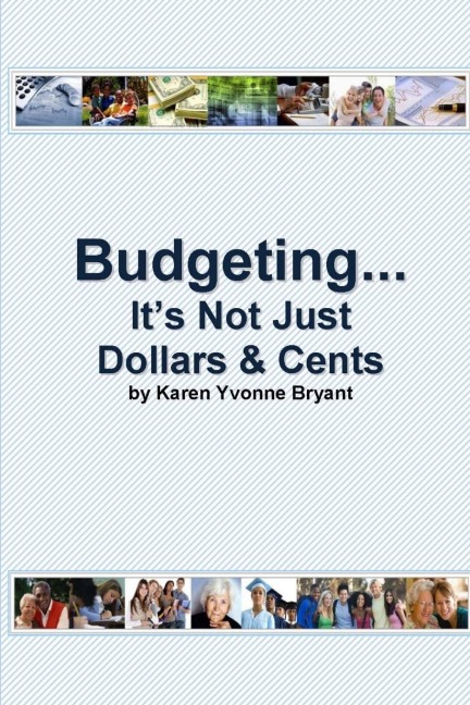 Budgeting... Its Not Just Dollars & Cents