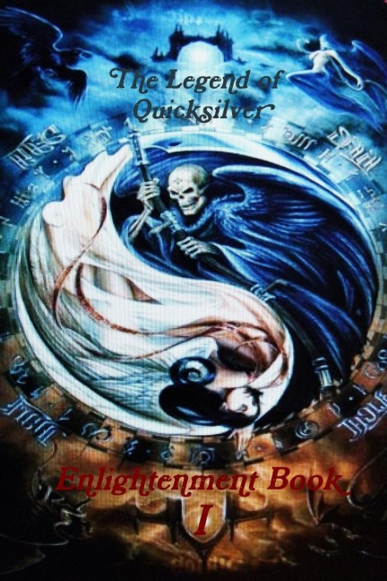 The Legend of Quicksilver: Book I Enlightenment