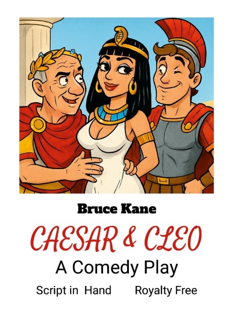 CAESAR & CLEO - A COMEDY PLAY: SCRIPT IN HAND - ROYALTY FREE