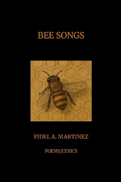Bee Songs: Poems/Lyrics