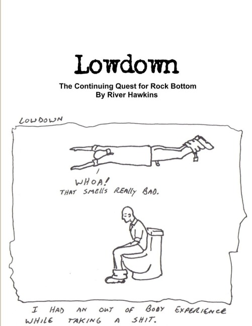 Lowdown: The Continuing Quest for Rock Bottom