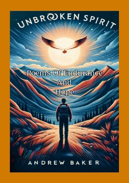 Unbroken Spirit Poems Of Endurance And Hope