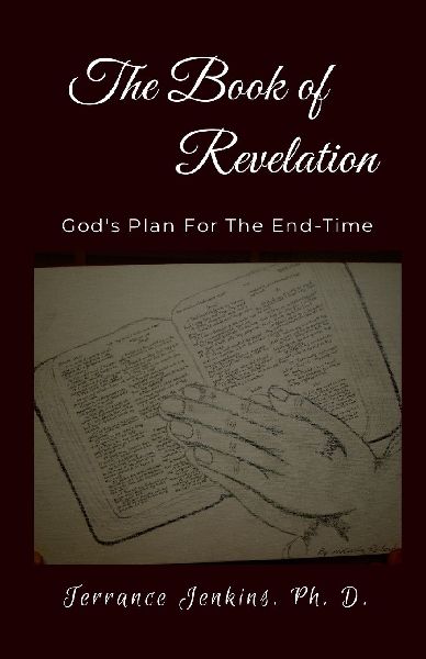 The Book of Revelation: Gods Plan For The End-Time