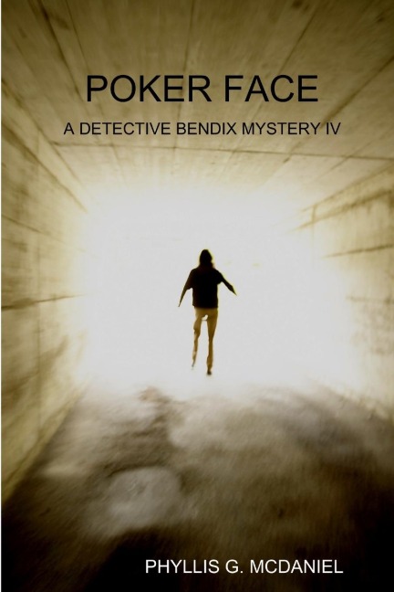 POKER FACE: A DETECTIVE BENDIX MYSTERY IV