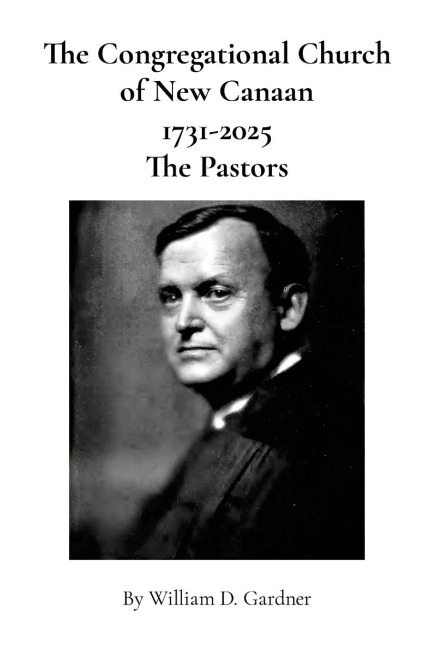 The Congregational Church of New Canaan 1731-2025, The Pastors