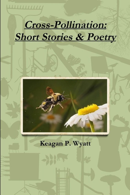 Cross-Pollination: Short Stories & Poetry