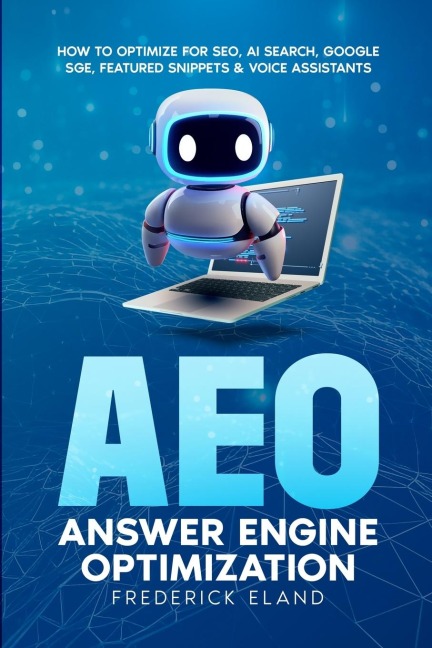 AEO Answer Engine Optimization: How to Optimize for SEO, AI Search, Google SGE, Featured Snippets & Voice Assistants