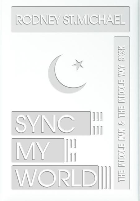 Sync My World: The Middle Man & the Middle Way SK SK