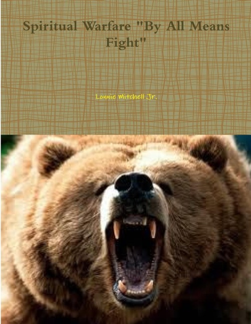 Spiritual Warfare By All Means Fight