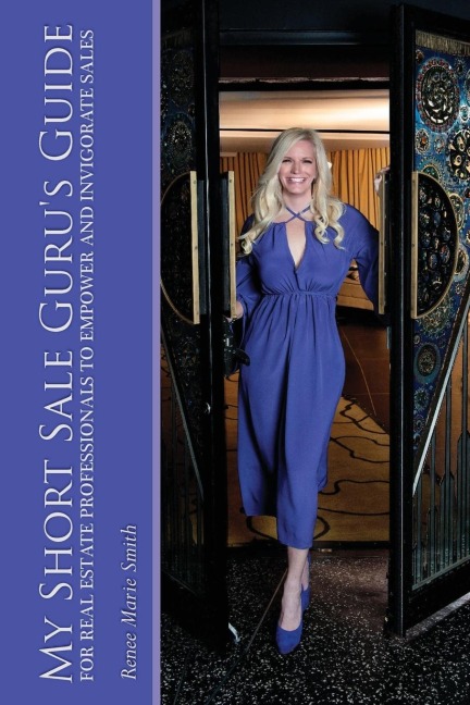 My Short Sale Gurus Guide for Real Estate Professionals to Empower and Invigorate Sales