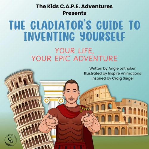 The Gladiator's Guide To Inventing Yourself