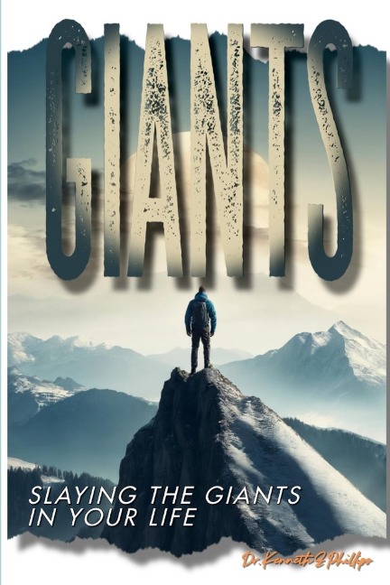 GIANTS: SLAYING THE GIANTS  IN YOUR LIFE