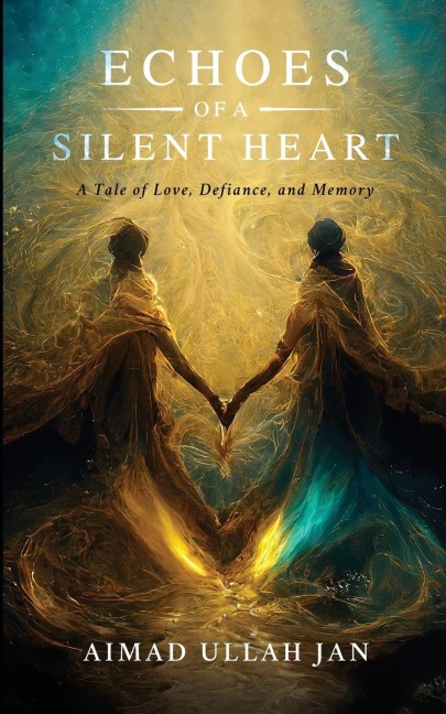 Echoes of a Silent Heart: A Tale of Love, Defiance, and Memory