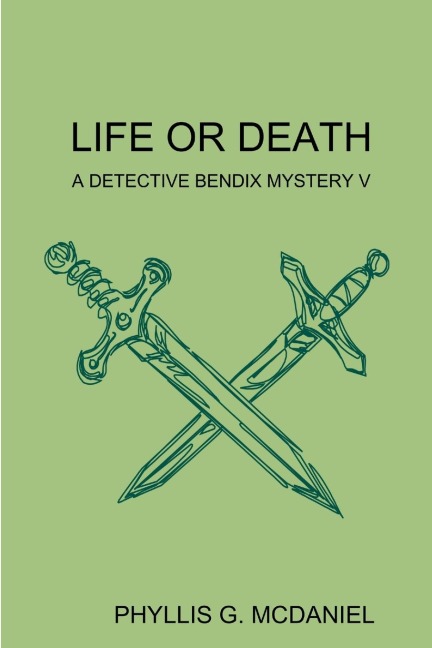LIFE OR DEATH: A DETECTIVE BENDIX MYSTERY V