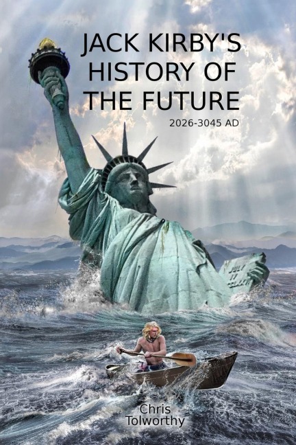 Jack Kirbys History of the Future: 2026 and the Great Disaster