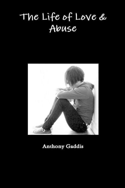 The Life of Love & Abuse: Part One
