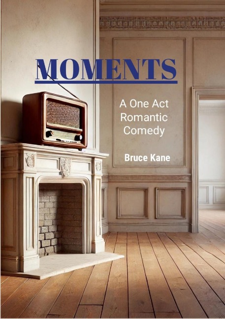 MOMENTS: A One Act Romantic Comedy - Royalty Free