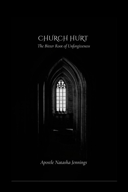 Church Hurt: The Bitter Root of Unforgiveness