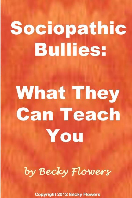 Sociopathic Bullies: What They Can Teach You