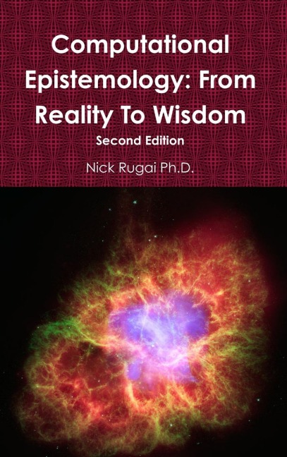 Computational Epistemology: From Reality To Wisdom