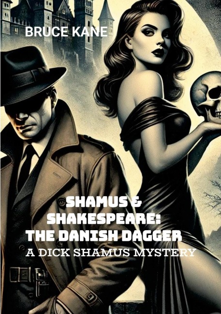 SHAMUS & SHAKESPEARE: THE DANISH DAGGER: A DICK SHAMUS MYSTERY NOVELLA