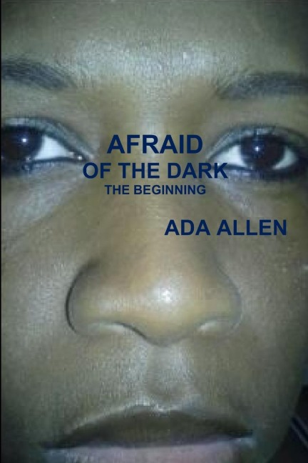 AFRAID OF THE DARK