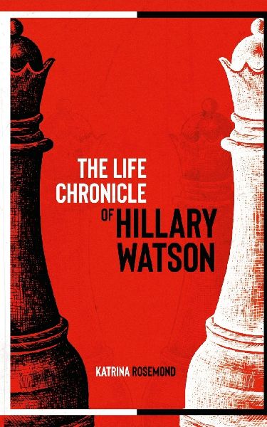 The Life Chronicles of Hillary Watson