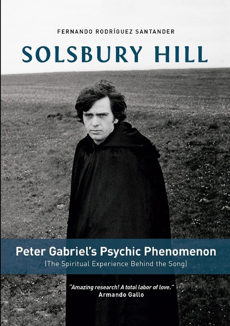 Solsbury Hill: Peter Gabriels Psychic Phenomenon (The Spiritual Experience behind the Song)
