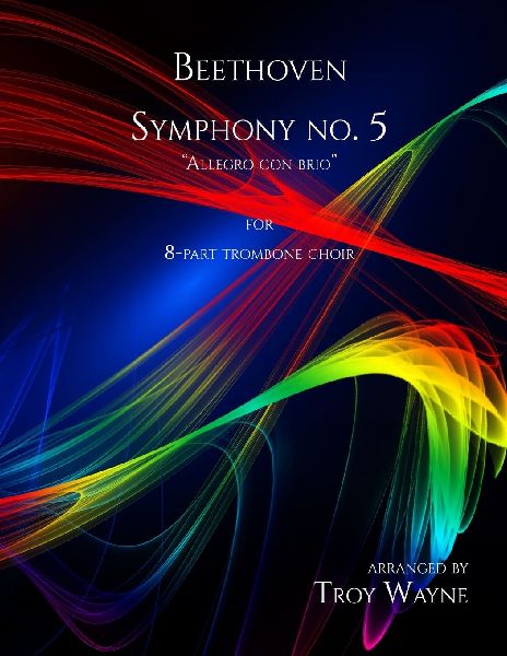 Beethoven: Symphony no. 5 - Allegro con brio: for Trombone Choir (8 part)