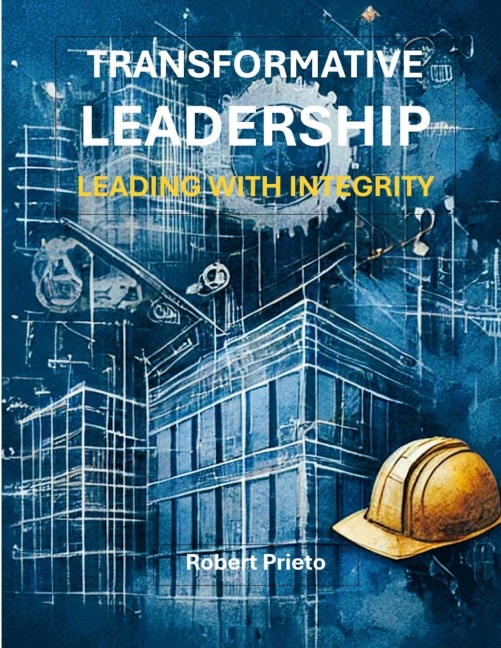 Transformative Leadership: Leading with Integrity