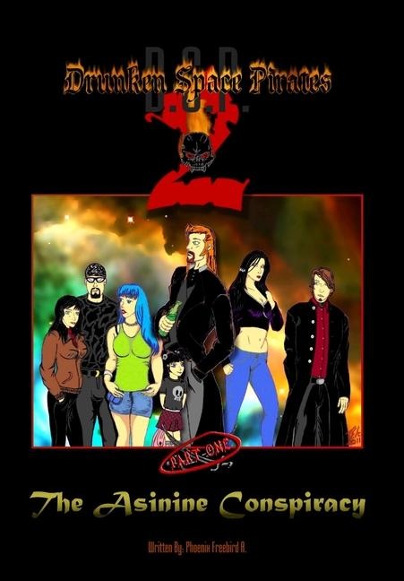 Drunken Space Pirates 2: The Asinine Conspiracy. (part one)