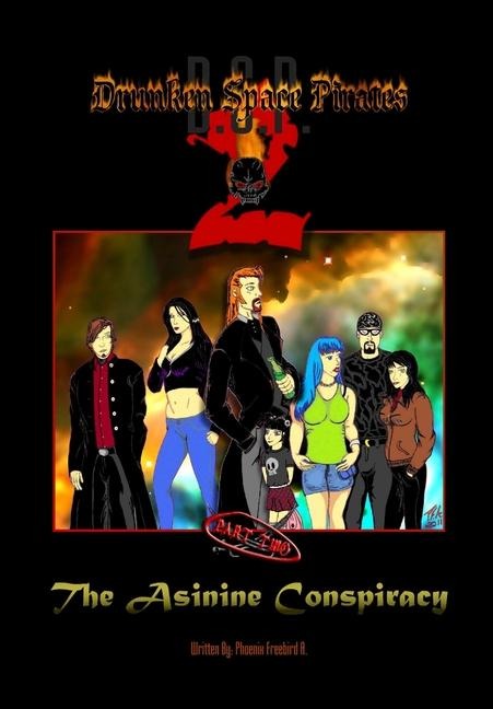 Drunken Space Pirates 2: The Asinine Conspiracy. (part two)