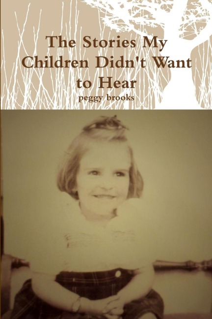 The Stories My Children Didnt Want to Hear