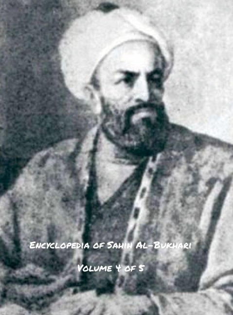 Encyclopedia of Sahih Al-Bukhari (Volume 4 of 5)