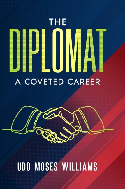 THE DIPLOMAT: A COVETED CAREER