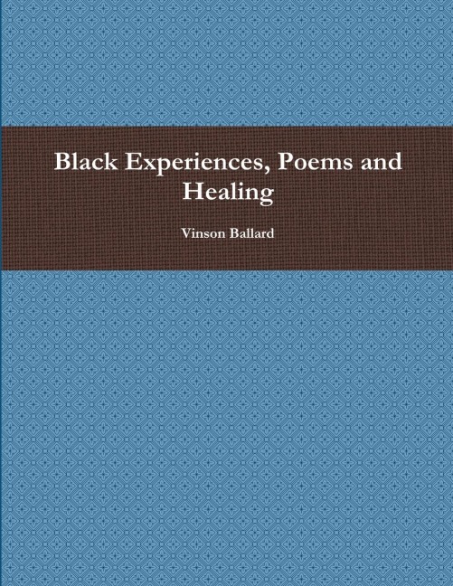 Black Experiences, Poems and Healing