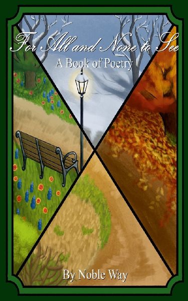 For All And None To See: A Book of Poetry