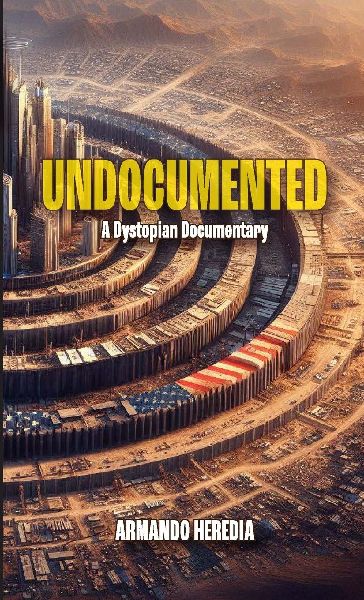 UNDOCUMENTED: A Dystopian Documentary