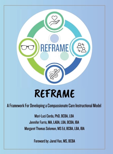 Reframe: a Framework to Developing a Compassionate Care Instructional Model