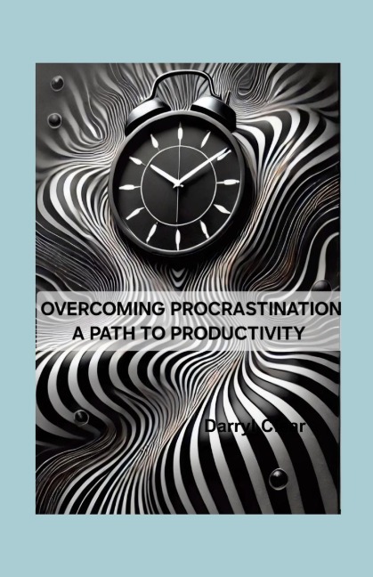 Overcoming Procrastination: A Path to Productivity