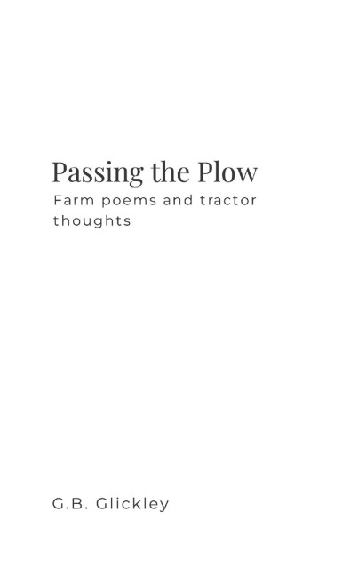 Passing the Plow: Farm poems and tractor thoughts