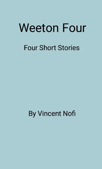 Weeton Four: Four Short Stories